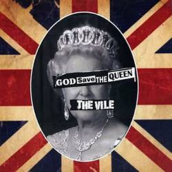 The Vile : God Save the Queen